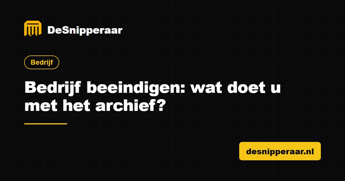 Ordners en archiefdozen bij het beeindigen van een bedrijf