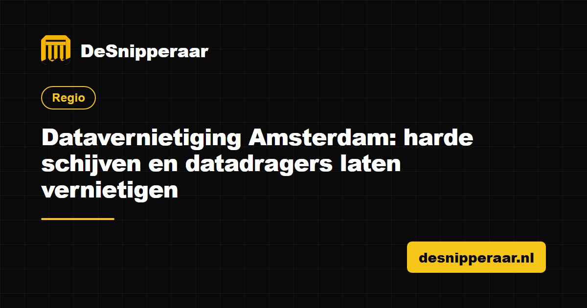 Datavernietiging in Amsterdam, harde schijven en datadragers laten vernietigen met certificaat