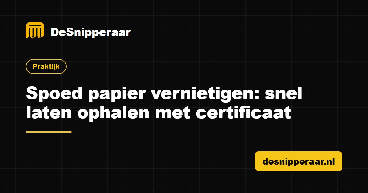 Spoed papier vernietigen, snel laten ophalen