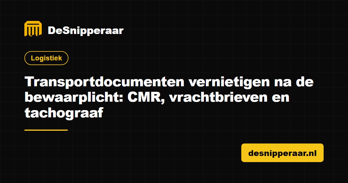 Transportdocumenten vernietigen na de bewaarplicht